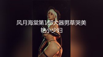 ㊙️性爱泄密㊙️核能重磅㊙️推特大神BRO强推萝莉学妹甄选 装你妈逼 反差妞闷骚一逼 各种骚操作 高