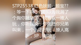  亲密乱伦 剧情演绎 可爱妹妹手淫被抓到勾引哥哥插小穴 妹妹身上全身青春的气息 呻吟勾魂 超极品反差婊