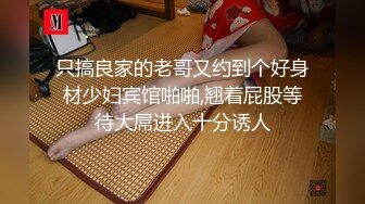 2024年3月，重磅，顶级爆乳女神被干了，【兔兔爱吃肉肉】，素颜美女，无套内射，激情每一炮