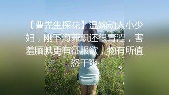   开档牛仔裤清纯又骚美女，和男友居家操逼，舔屌吸吮活很棒，肥穴骑乘自己动