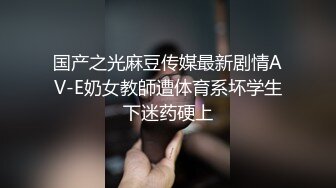 史上最牛乱伦~龙凤胎亲姐弟偷欢，极品蜜桃长腿姐姐欲尝交合