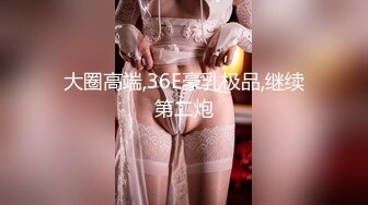 【通奸❤️PUA大神】断腿哥✿ 勾搭兄弟极品老婆商场跳蛋挑战 嗡嗡下体扭捏爽感 酒店边看A片边开荤 小嘴吸的真爽