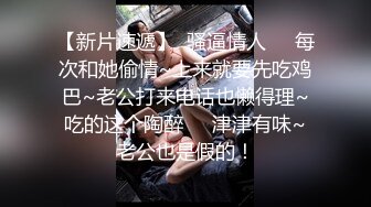 91亲吻也飘然之酒店正3P两姐妹时,姐姐性欲太旺让我俩一起玩她,说：你快操我,下面小妹妹想让你操我,求你了,你操她爽还是我爽！