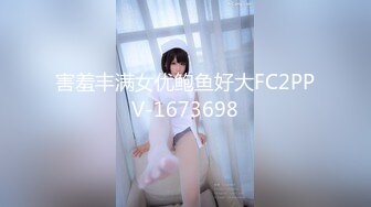 《吃瓜?网红重磅?全套泄密》热传LPL前职业选手WE大舅子前妻【金提莫】女团成员下海一步步火力全开最后赤裸裸露壁道具自慰