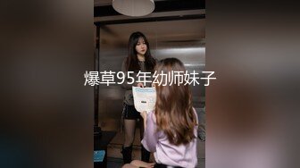 【清纯系天花板学生萌妹】放假和闺蜜赚钱大秀，双马尾一脸清纯，撩起短裙看穴，中指插入猛扣，年龄不大骚的很