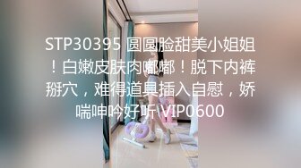 STP28591 横扫全国外围圈探花飞哥酒店 约炮清纯大一新生，后入翘臀大力抽插