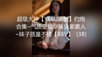 STP25236 长相可爱的长发纹身妹妹，年纪轻轻巨乳吊钟奶子，口活技术精湛，对白不错有说有笑