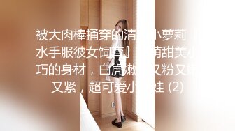 丰满型美女，D奶、肥臀，帅哥活好，一边舔逼一边揉搓大奶，间或还用手指进入美女湿润的小穴极速抽插，搞得美女嗷嗷叫